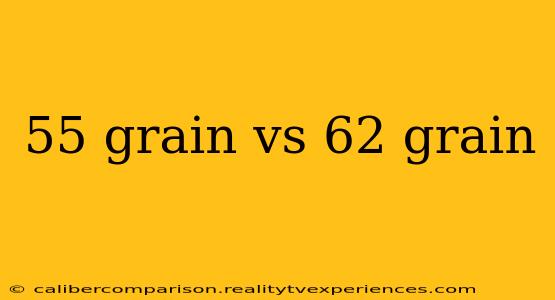 55 grain vs 62 grain