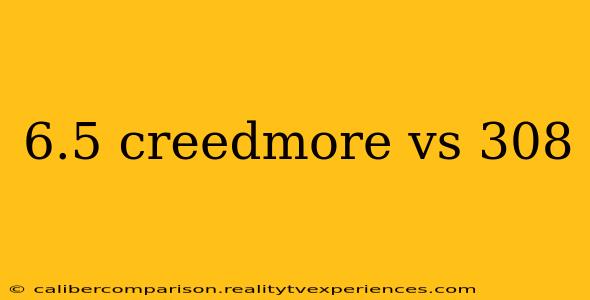 6.5 creedmore vs 308