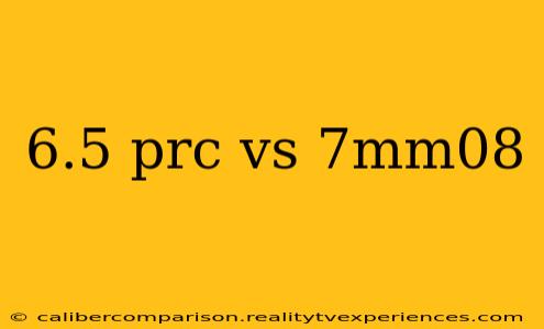 6.5 prc vs 7mm08