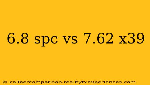 6.8 spc vs 7.62 x39