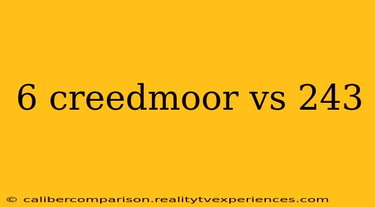 6 creedmoor vs 243