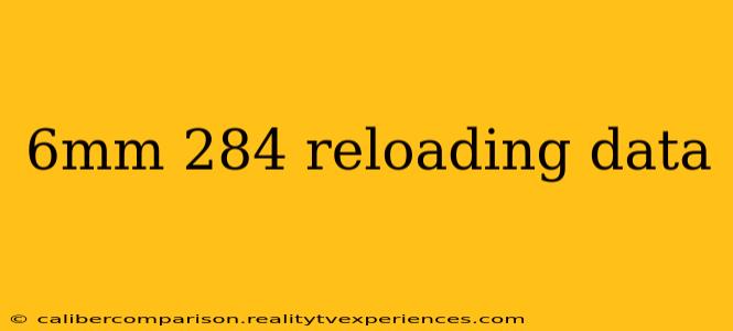 6mm 284 reloading data