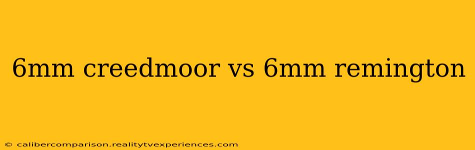 6mm creedmoor vs 6mm remington