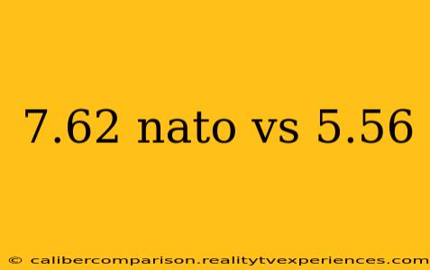 7.62 nato vs 5.56