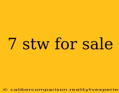 7 stw for sale