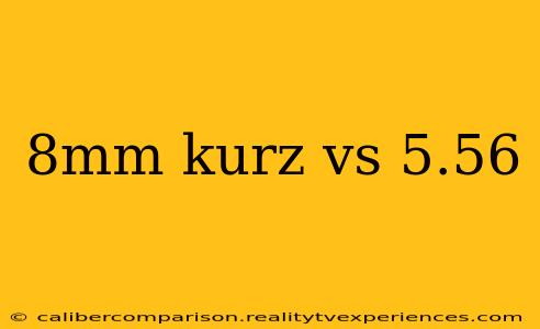 8mm kurz vs 5.56