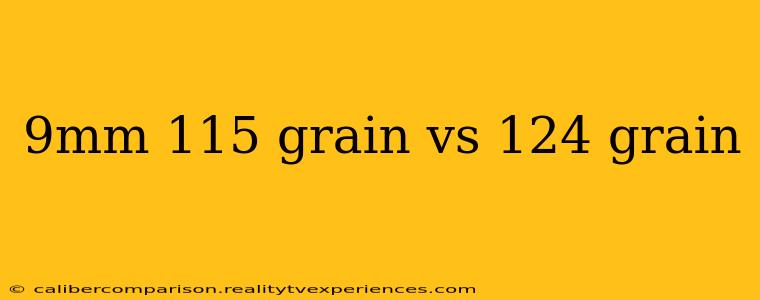 9mm 115 grain vs 124 grain