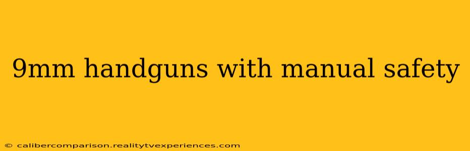 9mm handguns with manual safety