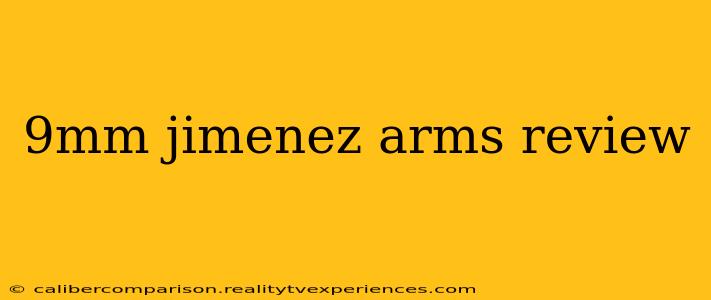 9mm jimenez arms review