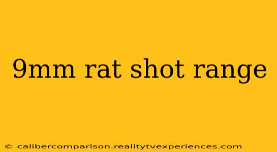 9mm rat shot range