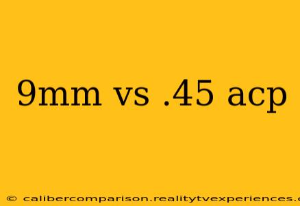 9mm vs .45 acp