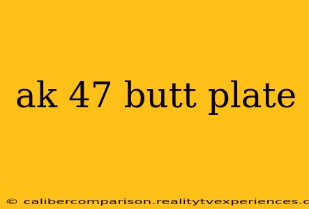 ak 47 butt plate