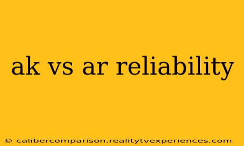 ak vs ar reliability