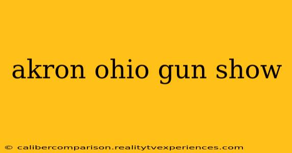 akron ohio gun show