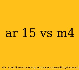 ar 15 vs m4