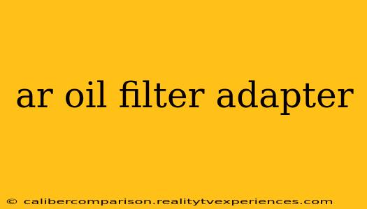 ar oil filter adapter