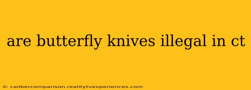 are butterfly knives illegal in ct