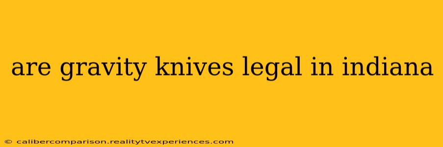 are gravity knives legal in indiana