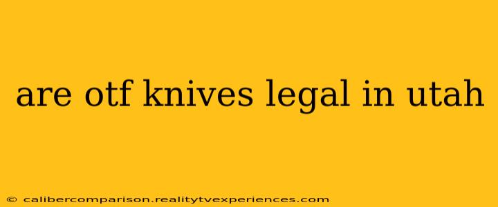 are otf knives legal in utah