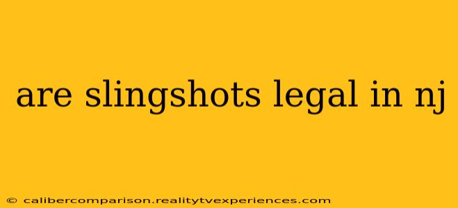 are slingshots legal in nj