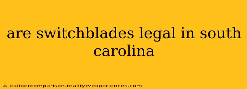 are switchblades legal in south carolina