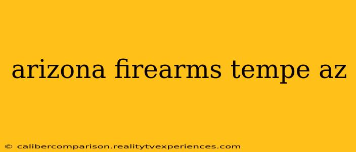 arizona firearms tempe az