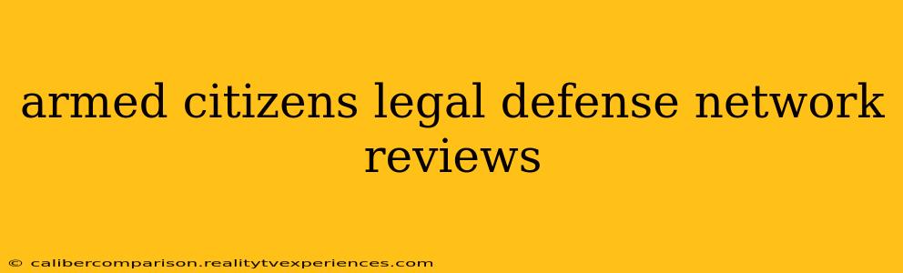 armed citizens legal defense network reviews