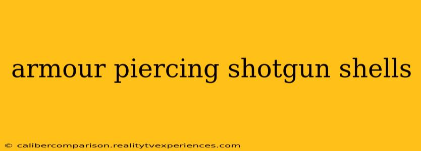 armour piercing shotgun shells