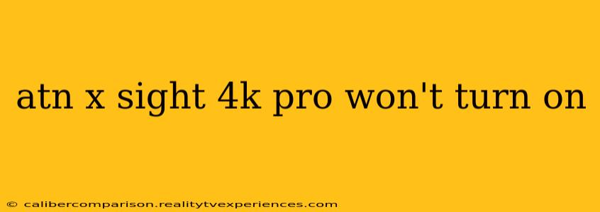 atn x sight 4k pro won't turn on