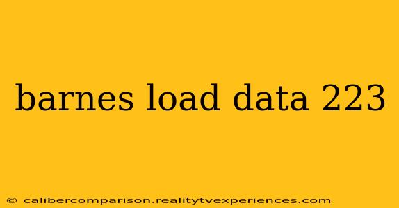 barnes load data 223