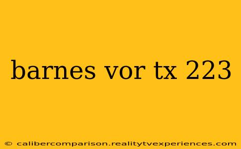 barnes vor tx 223