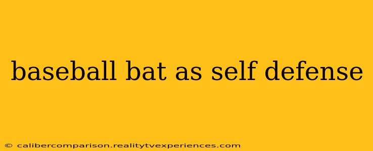 baseball bat as self defense