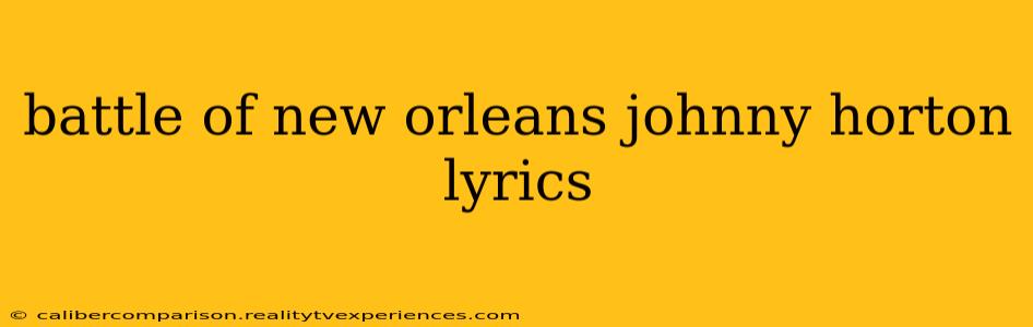 battle of new orleans johnny horton lyrics