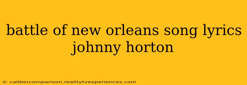 battle of new orleans song lyrics johnny horton