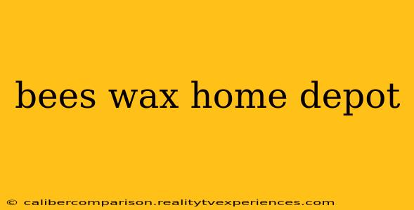 bees wax home depot