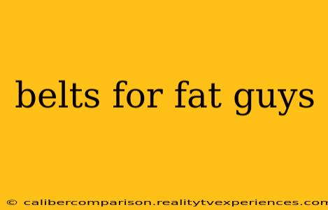 belts for fat guys