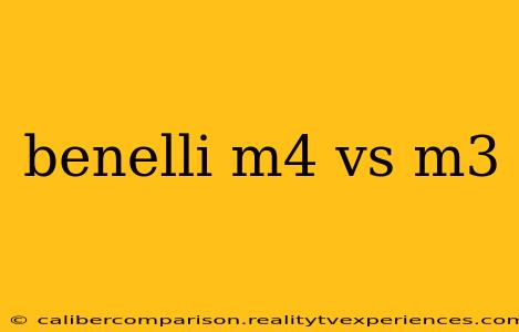 benelli m4 vs m3