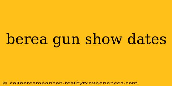 berea gun show dates