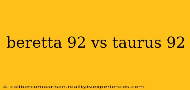 beretta 92 vs taurus 92