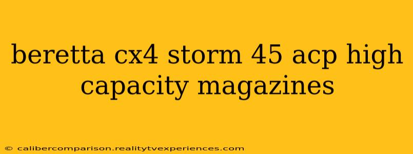 beretta cx4 storm 45 acp high capacity magazines