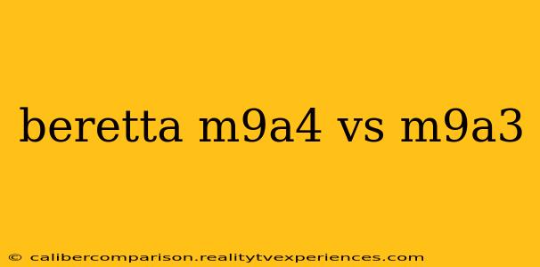 beretta m9a4 vs m9a3