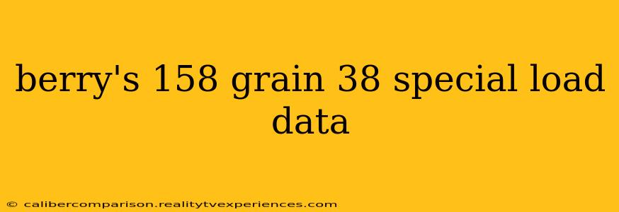 berry's 158 grain 38 special load data