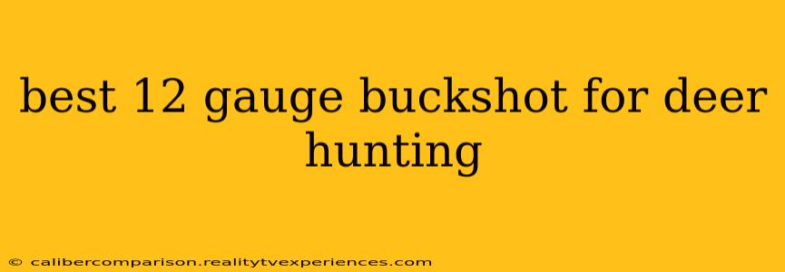 best 12 gauge buckshot for deer hunting