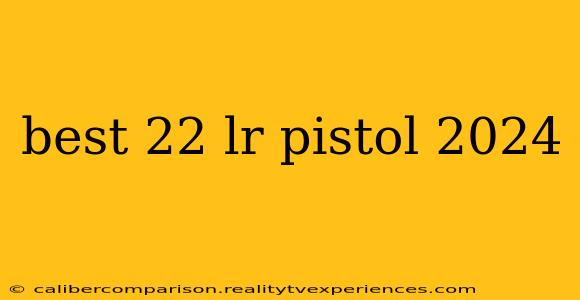 best 22 lr pistol 2024