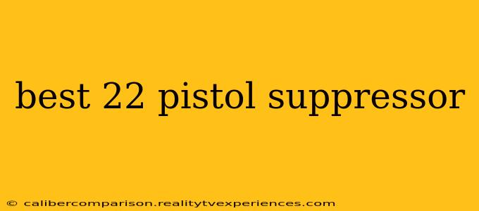 best 22 pistol suppressor