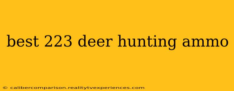 best 223 deer hunting ammo