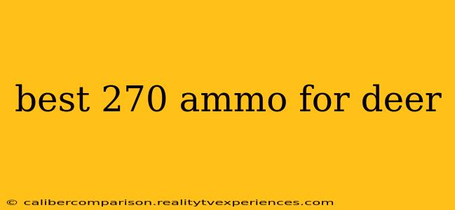 best 270 ammo for deer