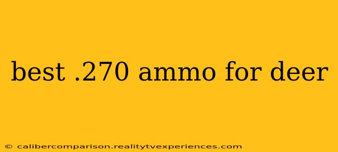 best .270 ammo for deer