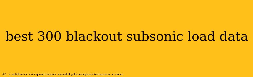 best 300 blackout subsonic load data