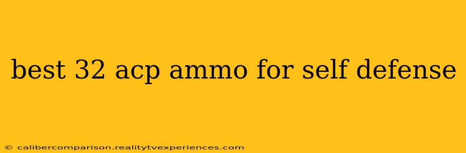 best 32 acp ammo for self defense